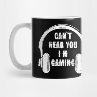 Funny headset cant hear you Im gaming Mug